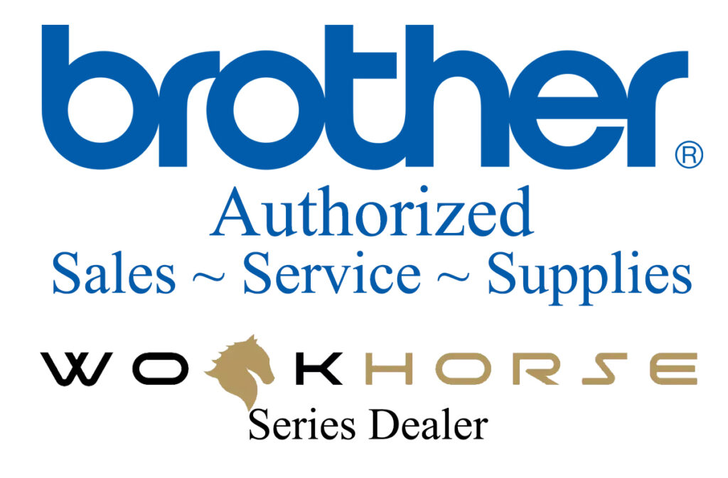 Brother - Authorized - Sales ~ Service ~ Supplies - Workhorse Series Dealer